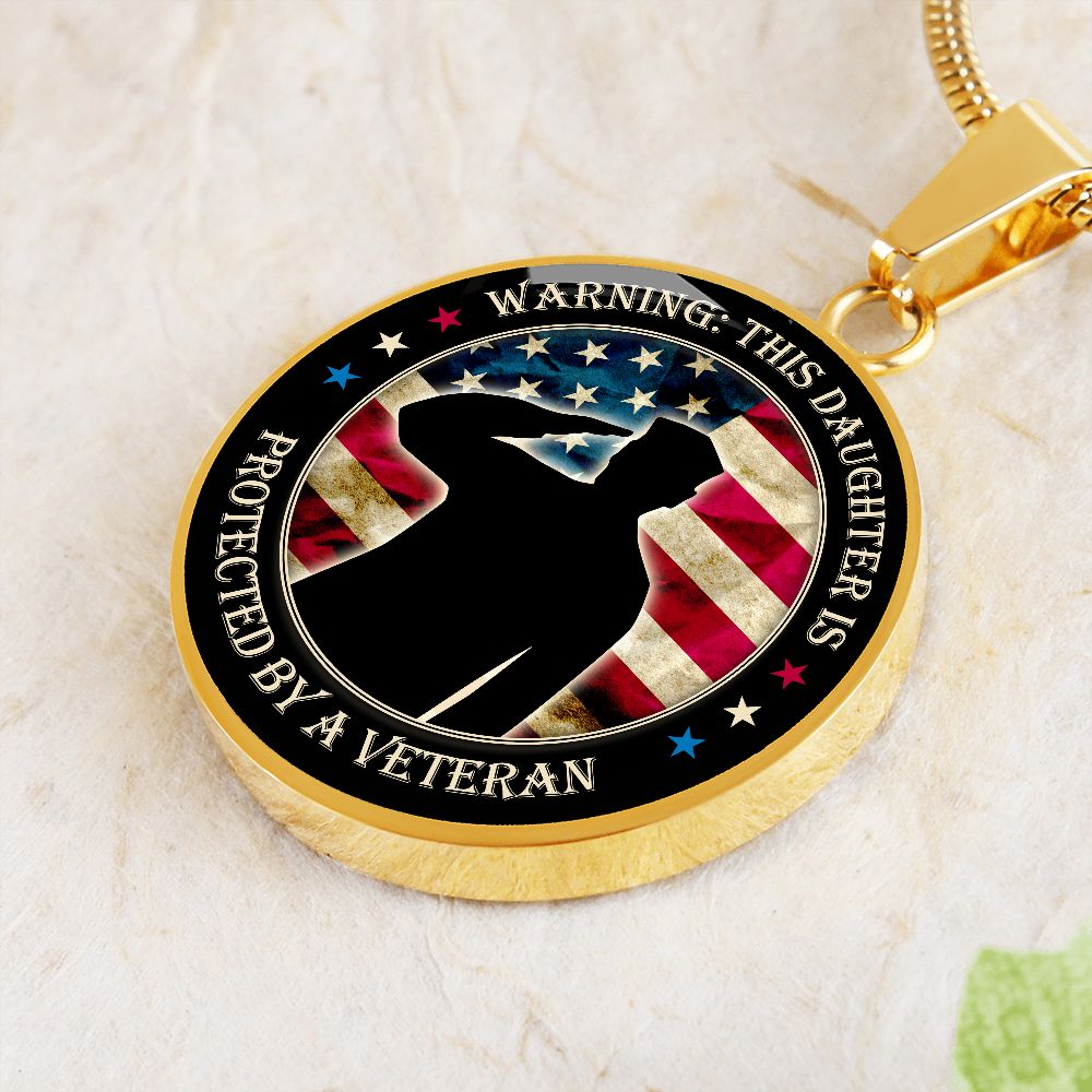 Warning This Daughter is Protected by a Veteran Round Pendant Necklace (Optional Engraving)