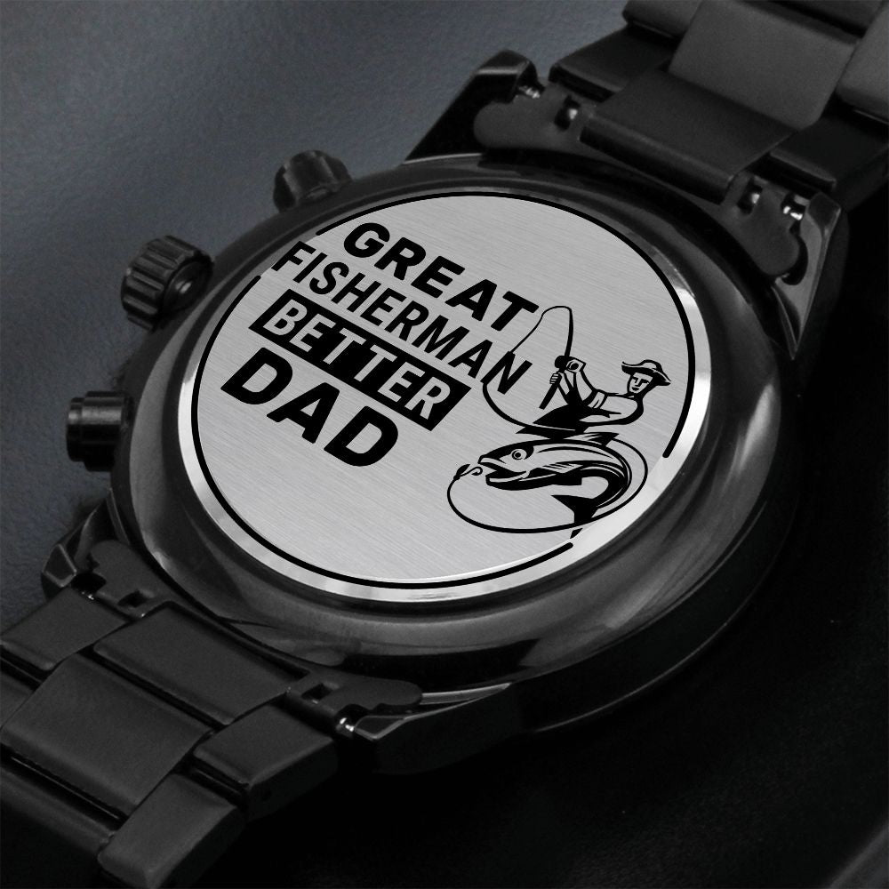 Great Fisherman Better Dad For Father Gift Engraved Black Chronograph Watch