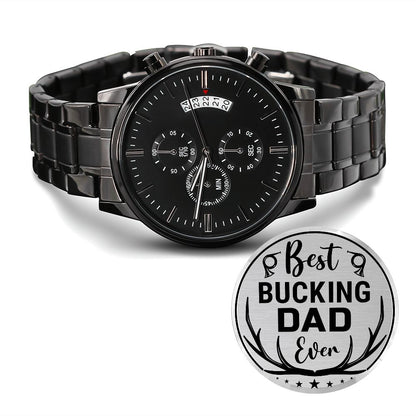 Best Bucking Dad Ever For Him Father's Day Black Engraved Chronograph Watch