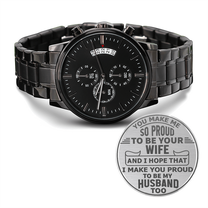 You Make Me So Proud From Wife to Husband Engraved Design Black Chronograph Watch For Men
