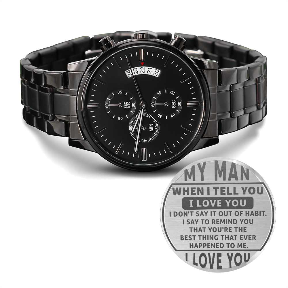 My Man I Love You Engraved Black Chronograph Watch For Boyfriend or Husband