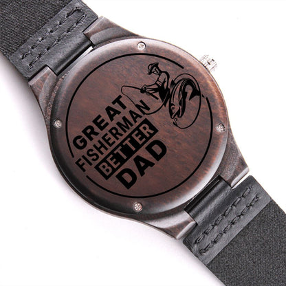 Great Fisherman Better Dad For Father Gift Engraved Wooden Watch