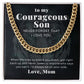 To My Courageous Son Gift From Mom Cuban Chain Necklace