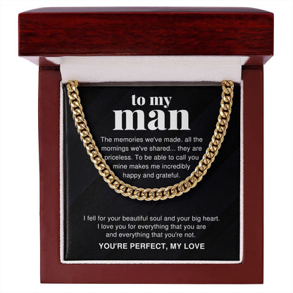 You're Perfect To My Man For Boyfriend or Husband Gift Cuban Link Chain