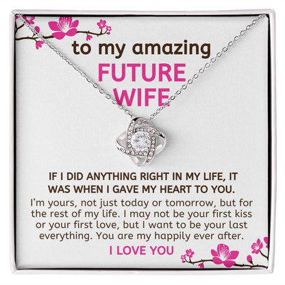 To My Amazing Future Wife Gift You are my Happily Ever After Love Knot Necklace