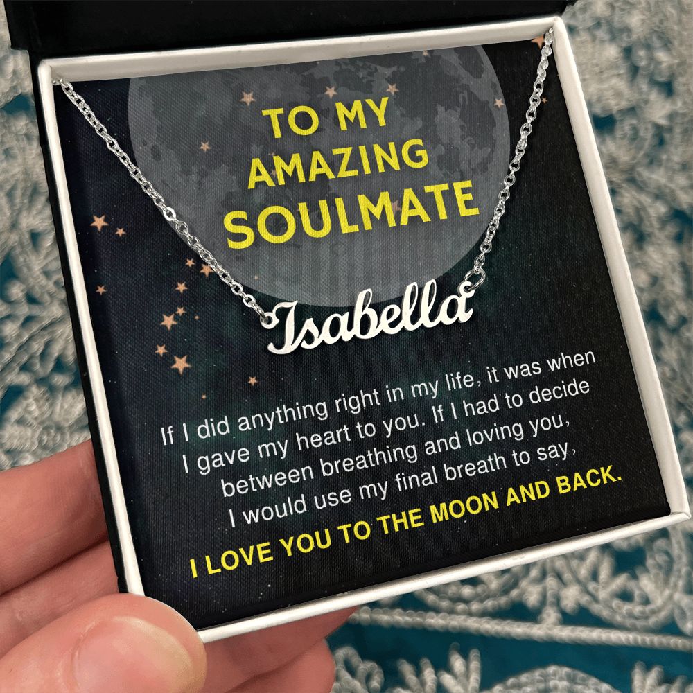 To My Amazing Soulmate Gift I Love You To the Moon and Back Custom Name Necklace